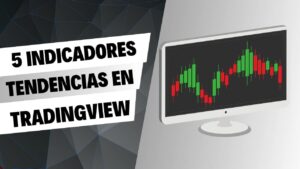 5-indicadores-tendencias-tradingview